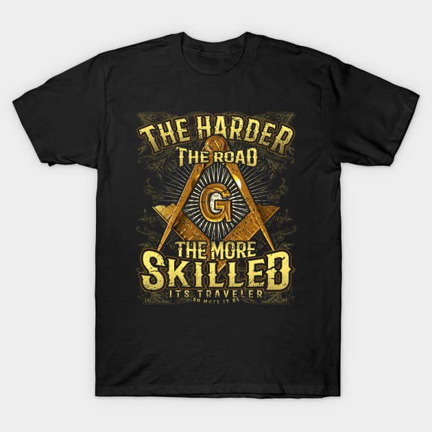 Harder Road Square & Compass Masonic Freemason T-Shirt by Master Mason Made